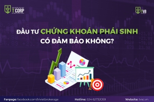 ĐẦU TƯ CHỨNG KHOÁN PHÁI SINH CÓ ĐẢM BẢO KHÔNG?